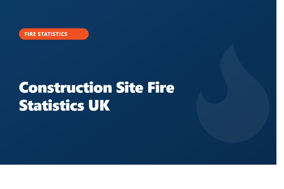 Construction Site Fire Statistics UK: 2026