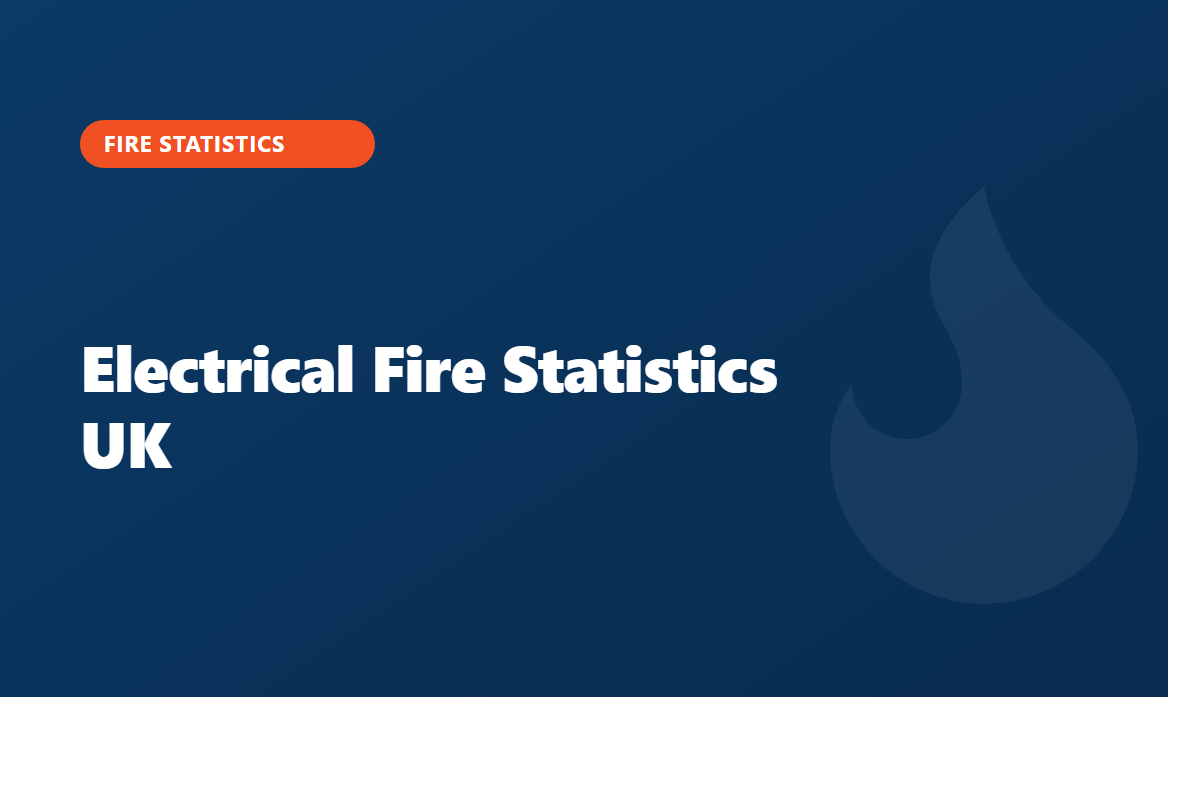 Electrical Fire Statistics UK: 2026