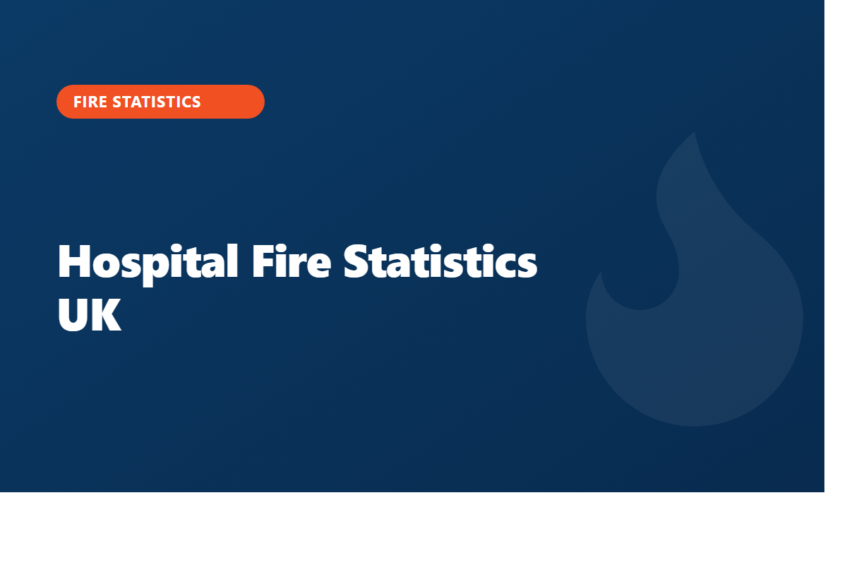 Hospital Fire Statistics UK: 2026