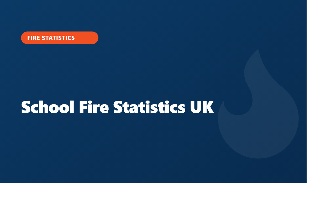 School Fire Statistics UK: 2026